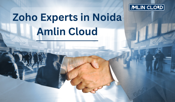 Zoho Experts in Noida – Amlin Cloud